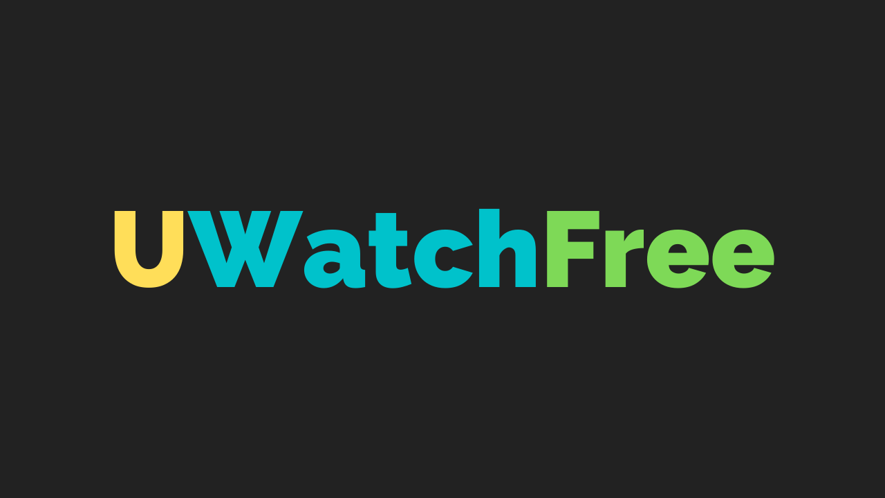UWatchFree | What is UWatchFree | Is it safe to watch UWatchFree