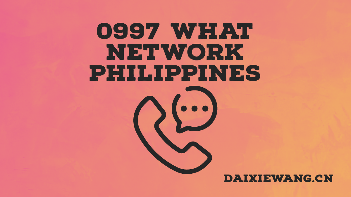 0997 What Network Philippines What network is 0997 in the Philippines